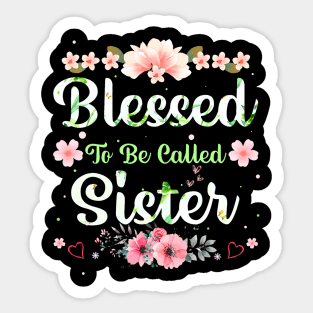 Womens Blessed To Be Called Sister Mothers Day Sticker